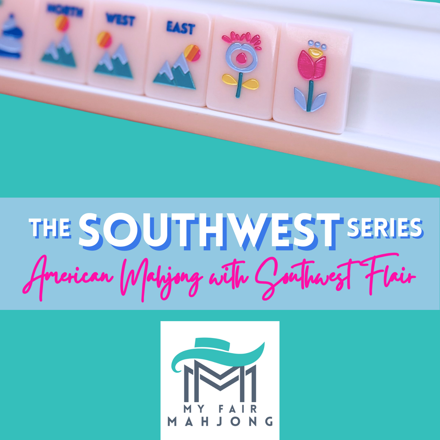 My Fair Mahjong American Mahjong Tile Set- The Southwest Series- Bright Modern Unique Mahjongg tiles with vibrant colors and creative designs