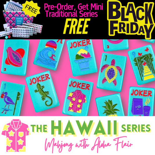 BLACK FRIDAY: PRE-ORDER HAWAII Series, Get Mini Traditional Series FREE